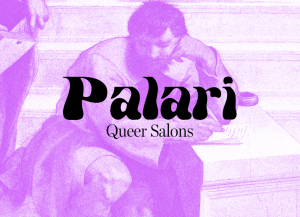 Palari: Queer Salons