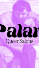 Palari: Queer Salons